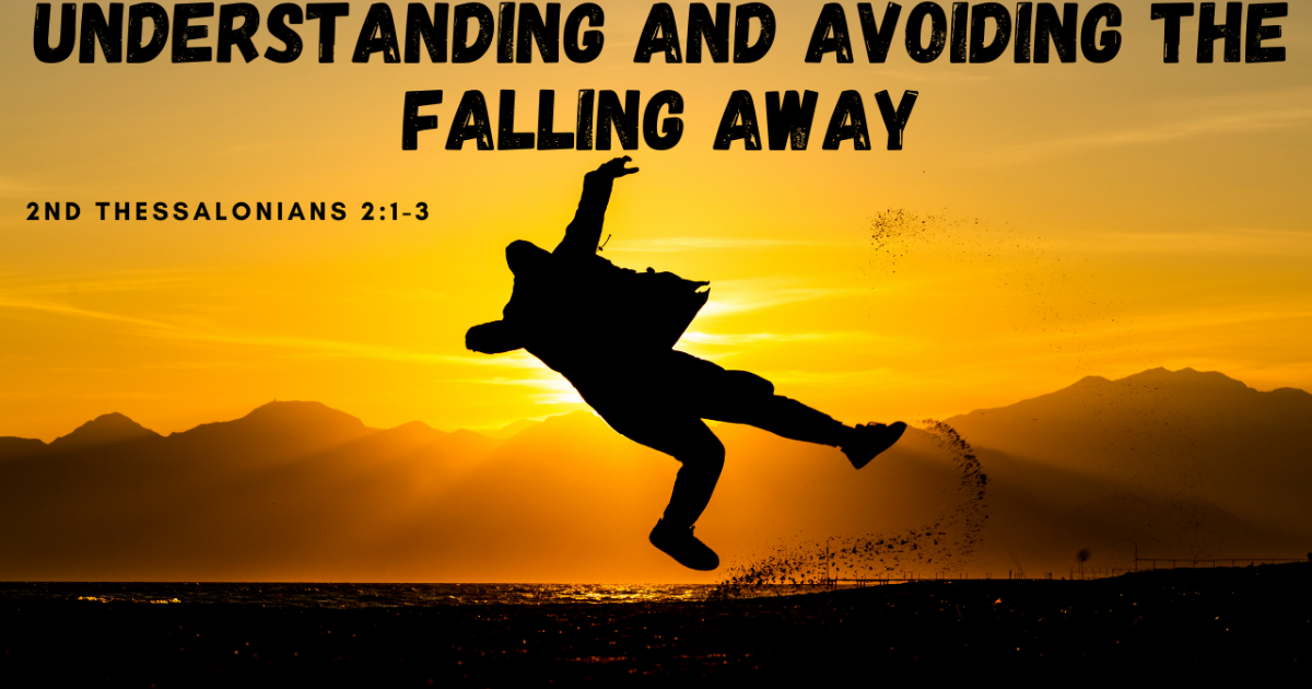 understanding-and-avoiding-the-falling-away-sermons-the-living-word